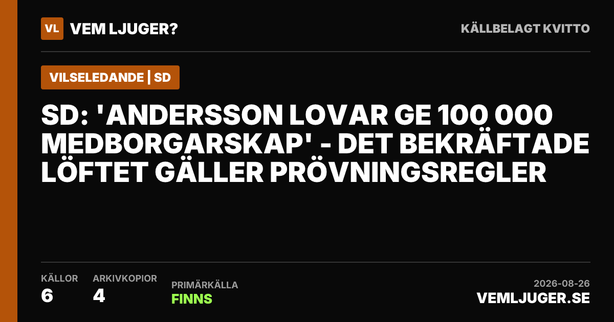 Delningskort: SD: 'Andersson lovar ge 100 000 medborgarskap' - det bekräftade löftet gäller prövningsregler