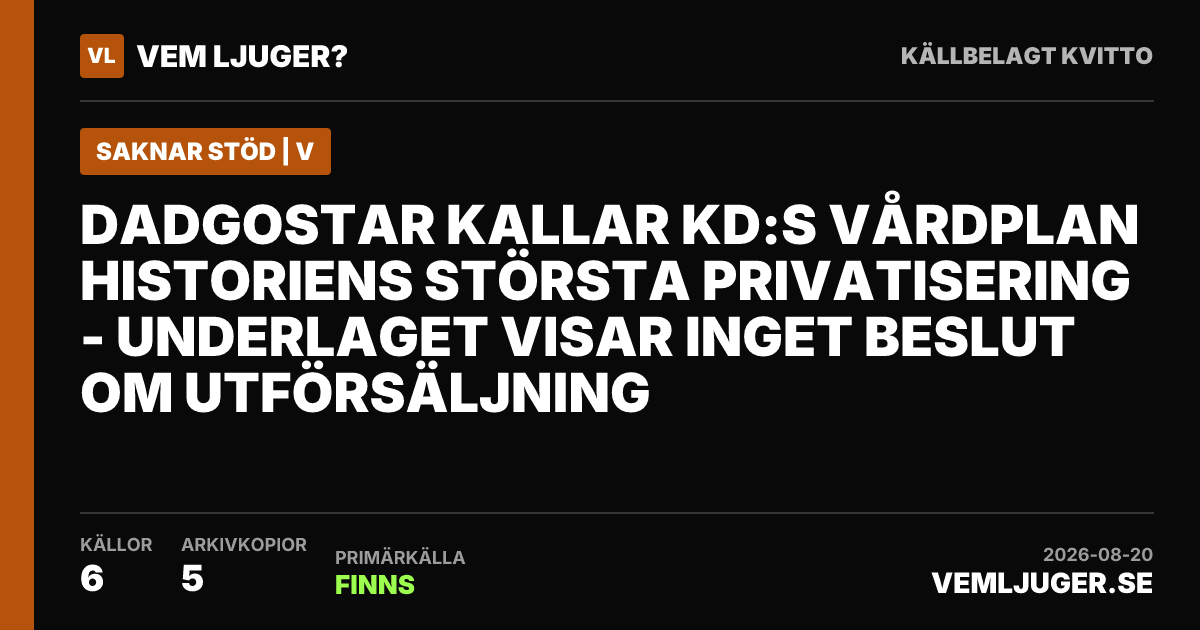 Delningskort: Dadgostar kallar KD:s vårdplan historiens största privatisering - underlaget visar inget beslut om utförsäljning